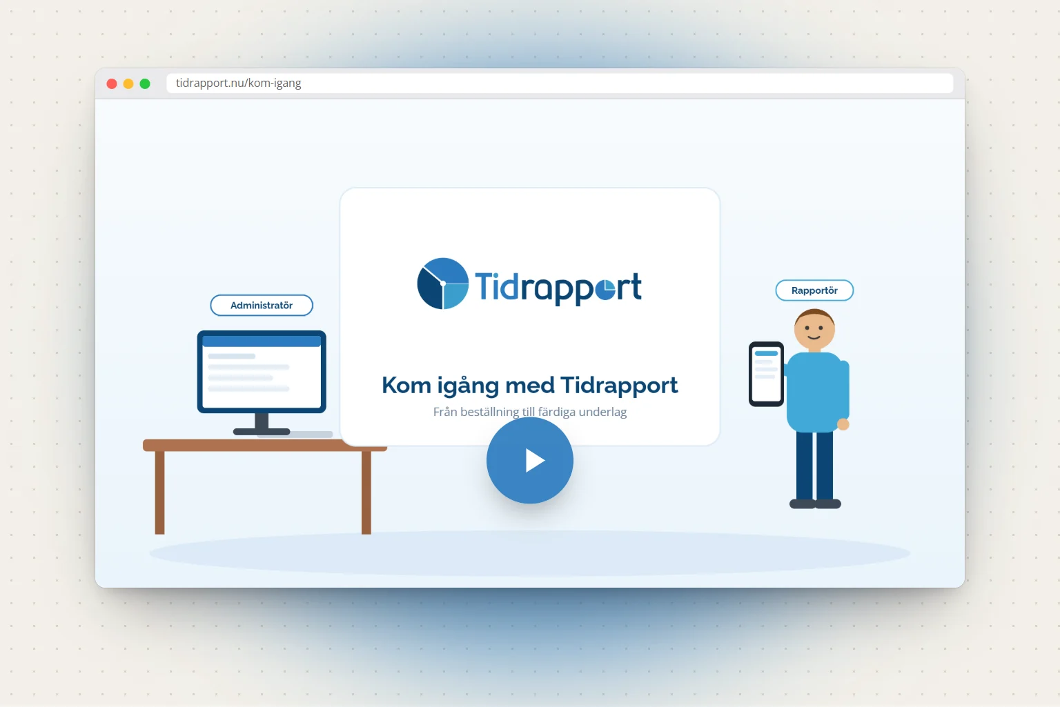 The film Getting started with Tidrapport